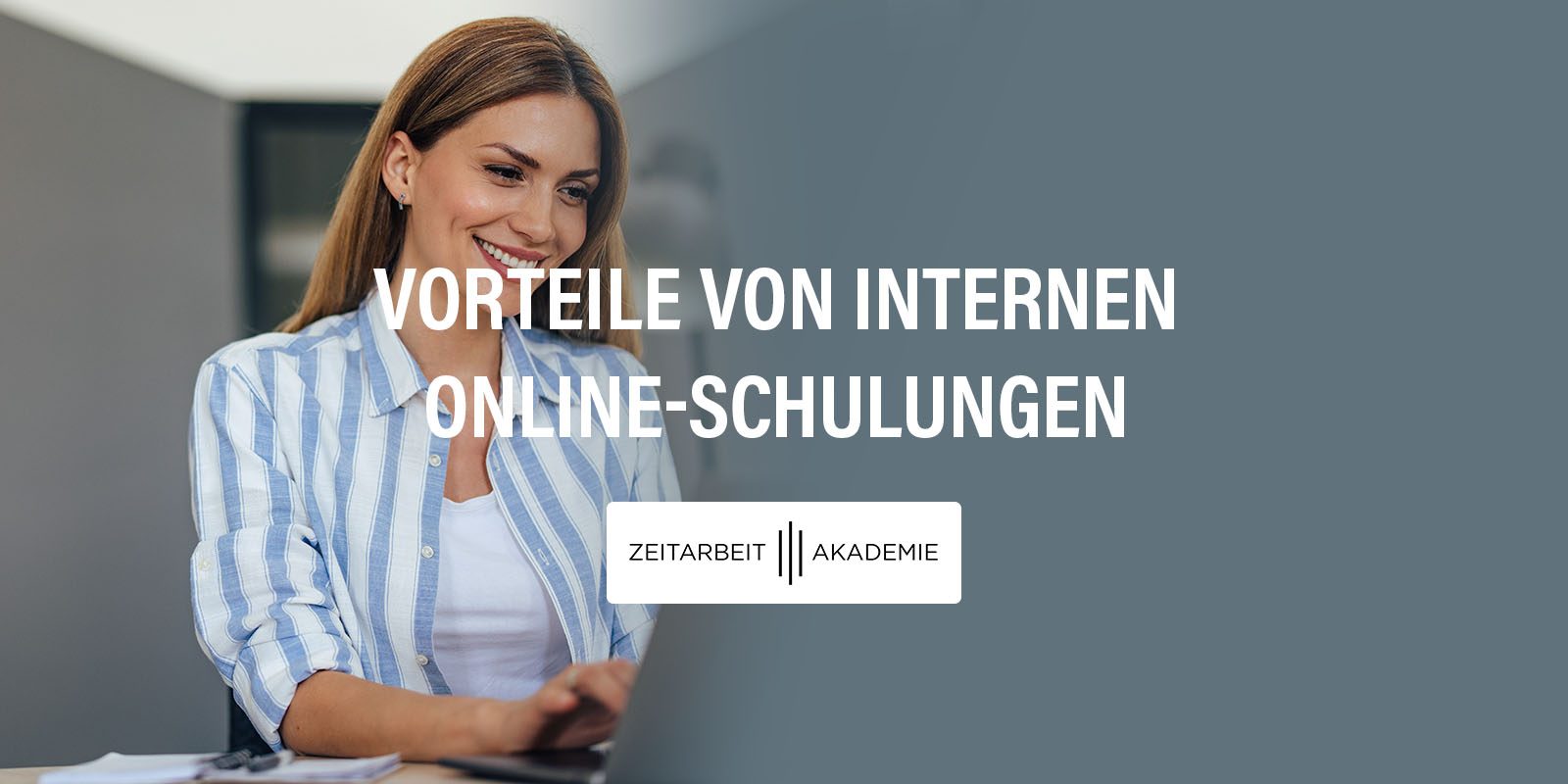 Vorteile von internen Online-Schulungen der Zeitarbeit-Akademie